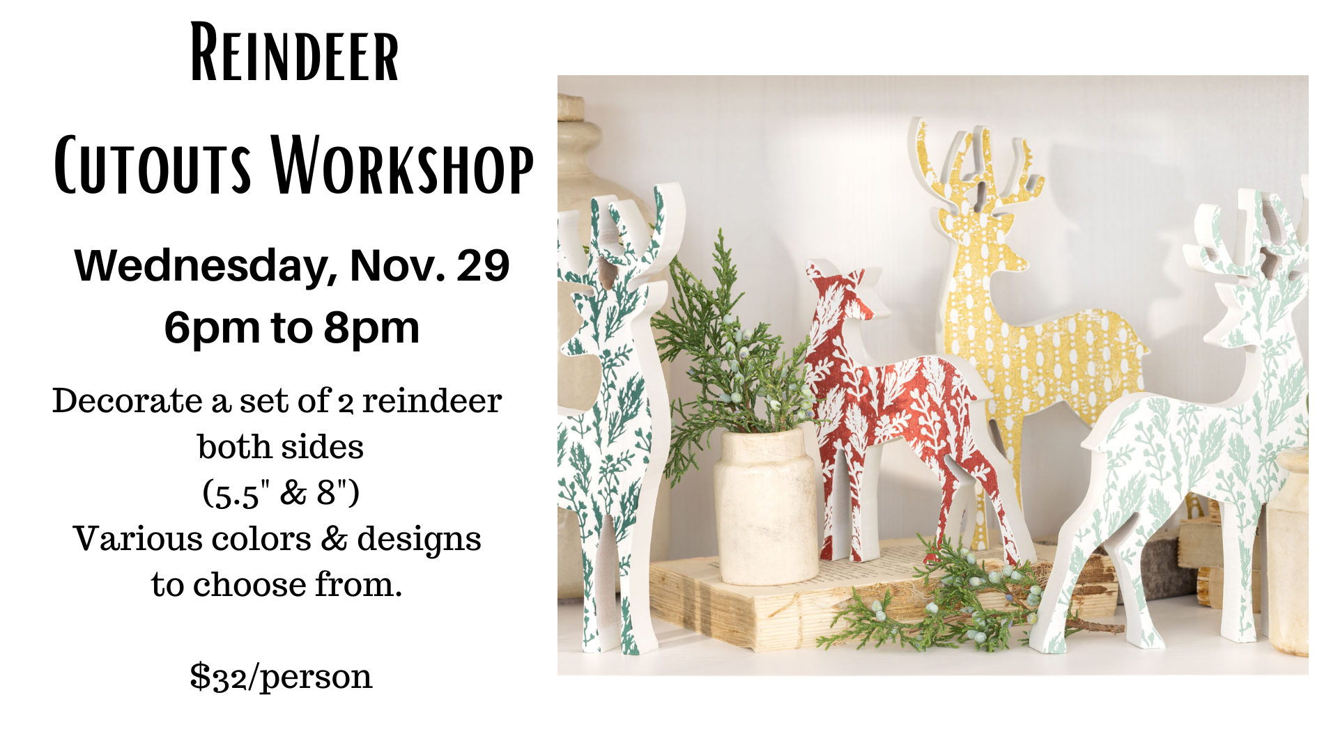 In Store Workshop - Reindeer Cutouts  Wednesday, November 29- 6pm to 8pm