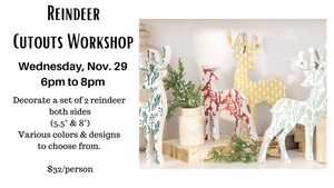 In Store Workshop - Reindeer Cutouts  Wednesday, November 29- 6pm to 8pm